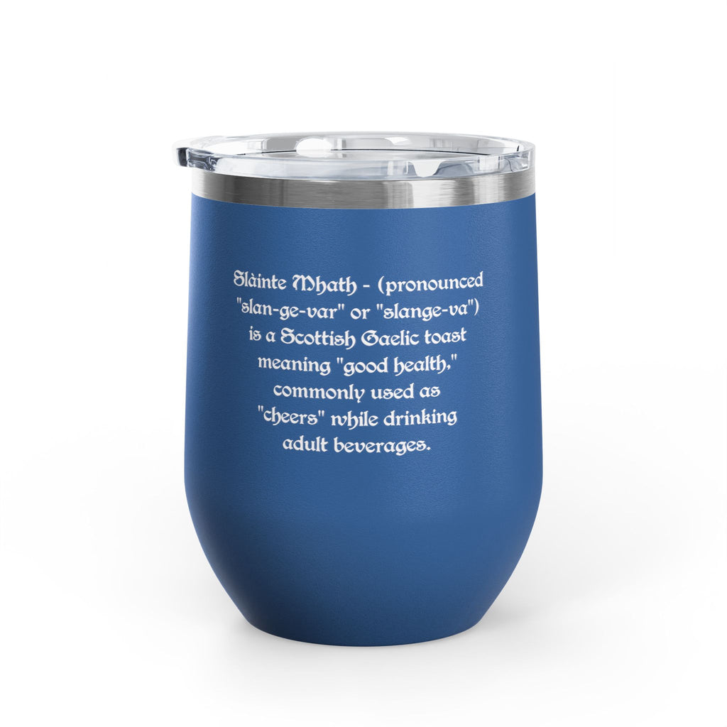 12oz Tumbler — "Slàinte Mhath"  Insulated Cup