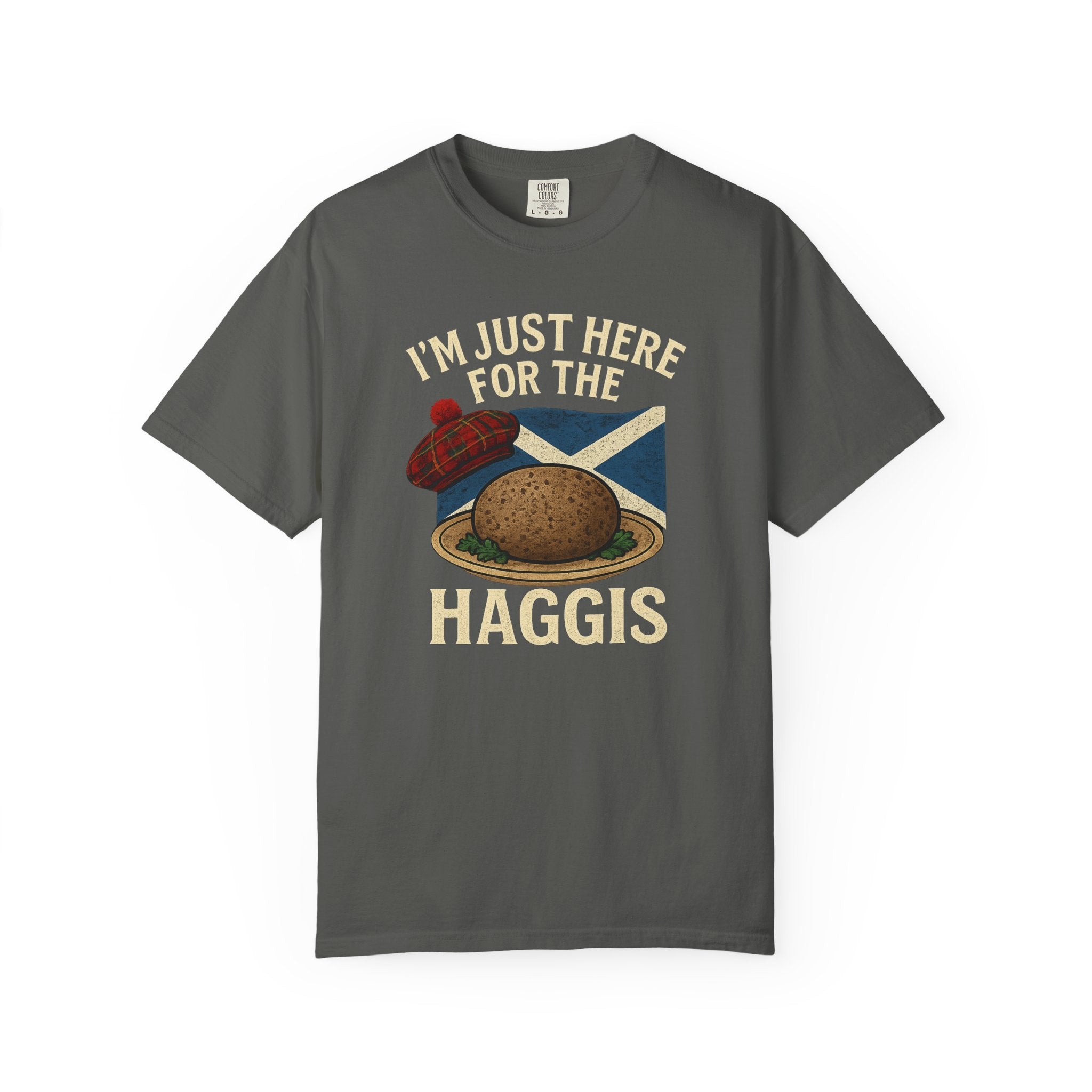 I'm Just Here for the Haggis T-Shirt