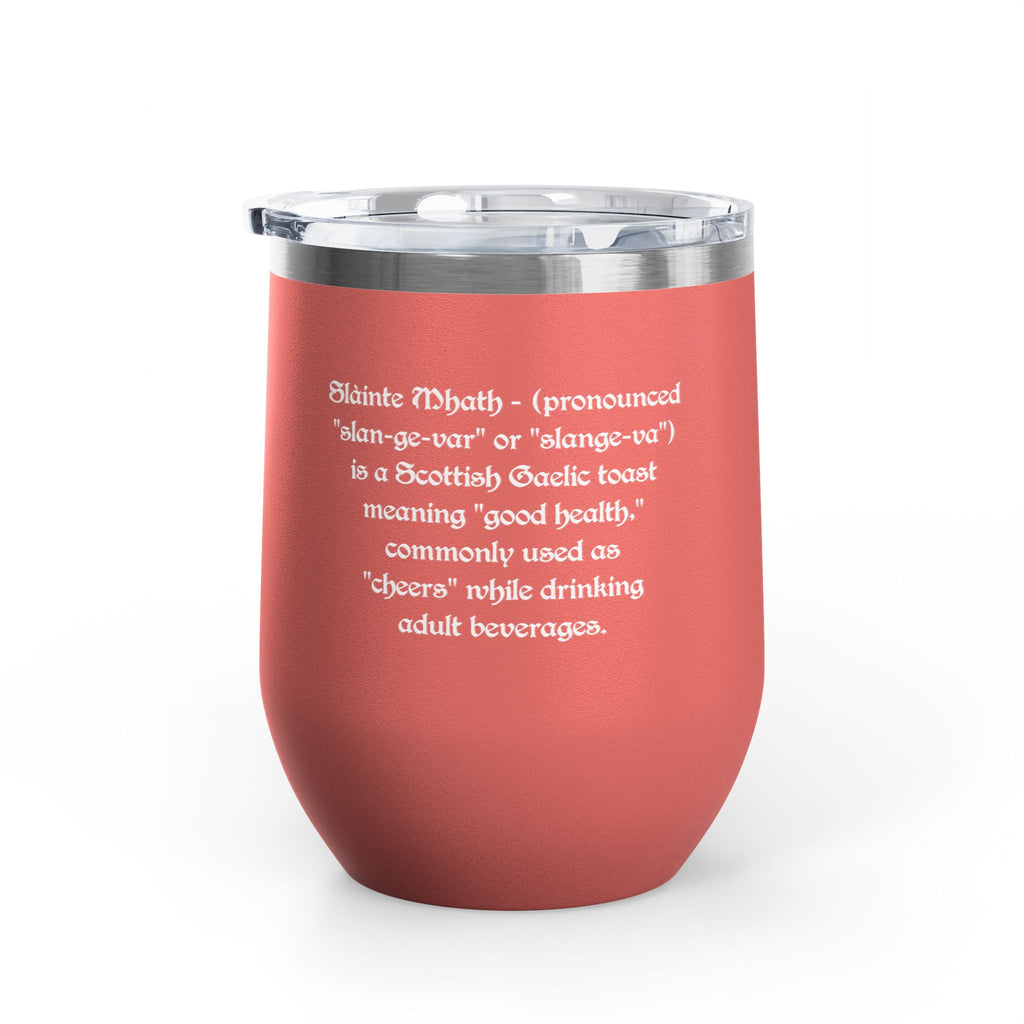 12oz Tumbler — "Slàinte Mhath"  Insulated Cup