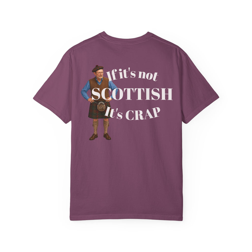 If It's Not Scottish It's Crap  Graphic Tee