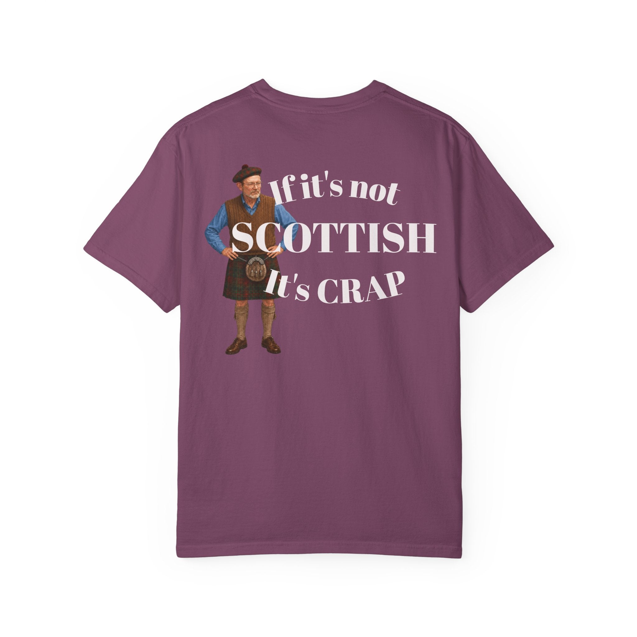 If It's Not Scottish It's Crap  Graphic Tee