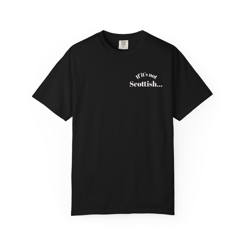 If It's Not Scottish It's Crap  Graphic Tee