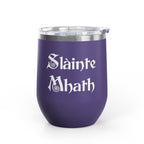 12oz Tumbler — "Slàinte Mhath"  Insulated Cup