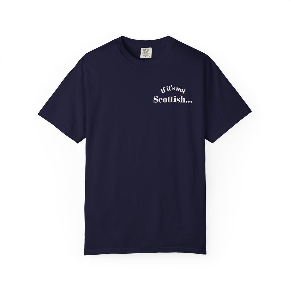 If It's Not Scottish It's Crap  Graphic Tee