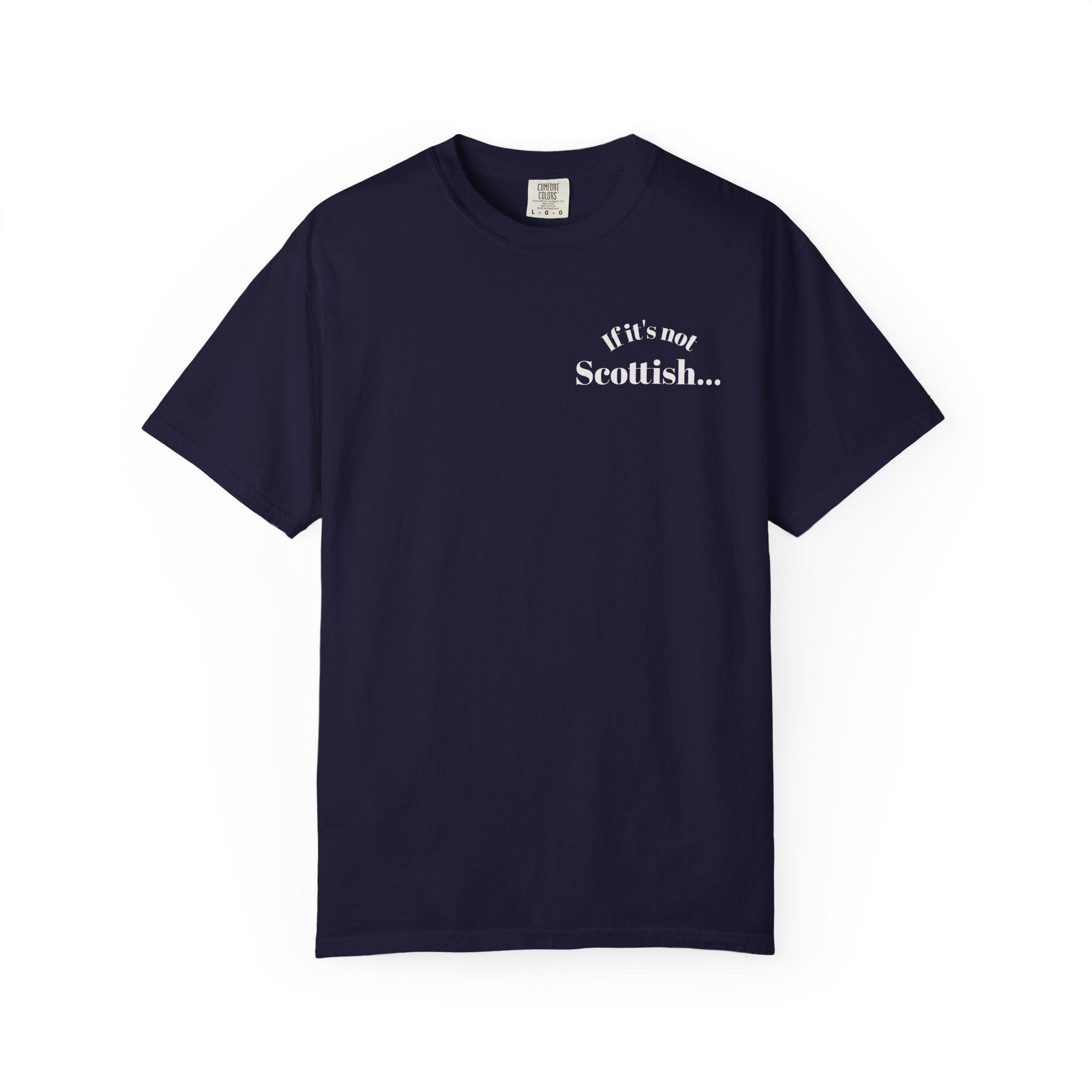 If It's Not Scottish It's Crap  Graphic Tee