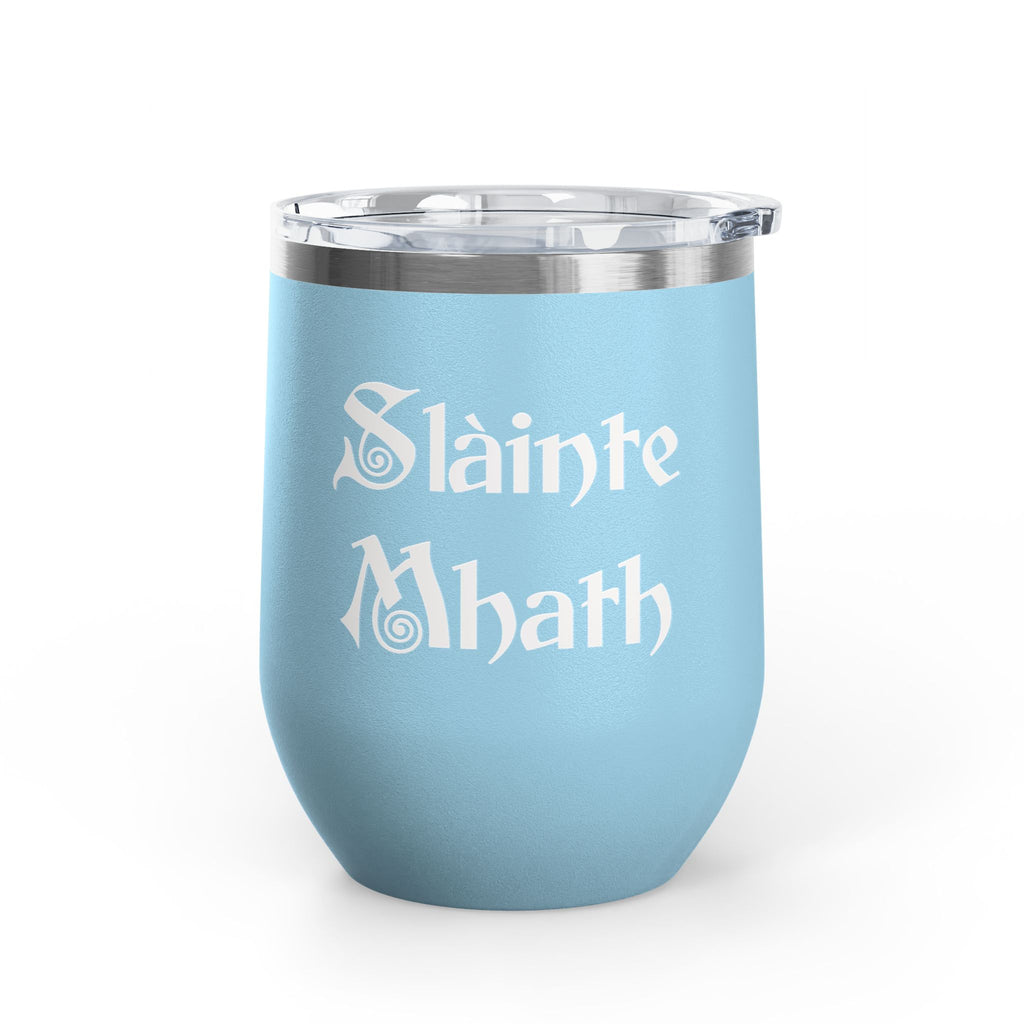 12oz Tumbler — "Slàinte Mhath"  Insulated Cup