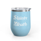 12oz Tumbler — "Slàinte Mhath"  Insulated Cup
