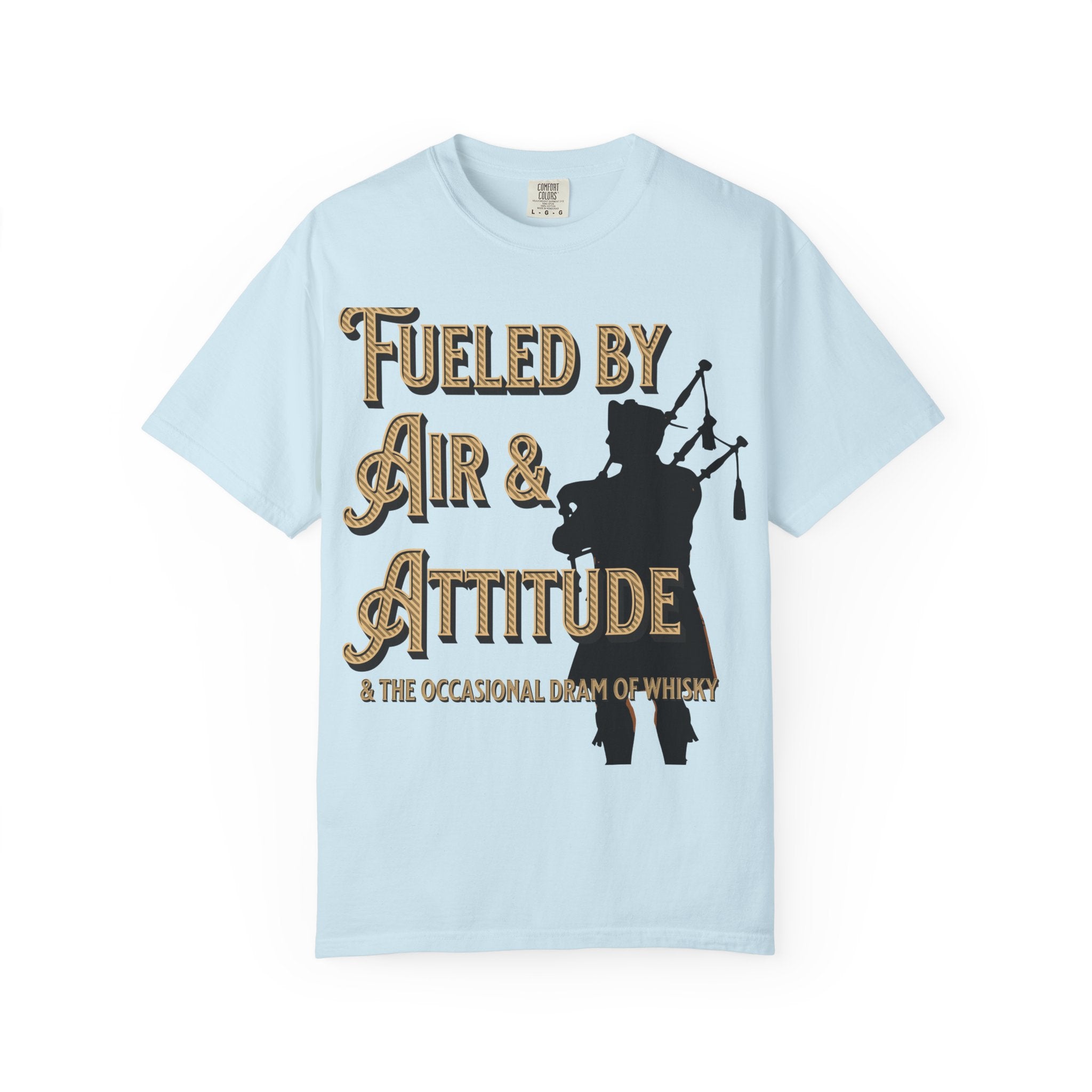Bagpiper T‑Shirt — "Fueled by Air & Attitude"