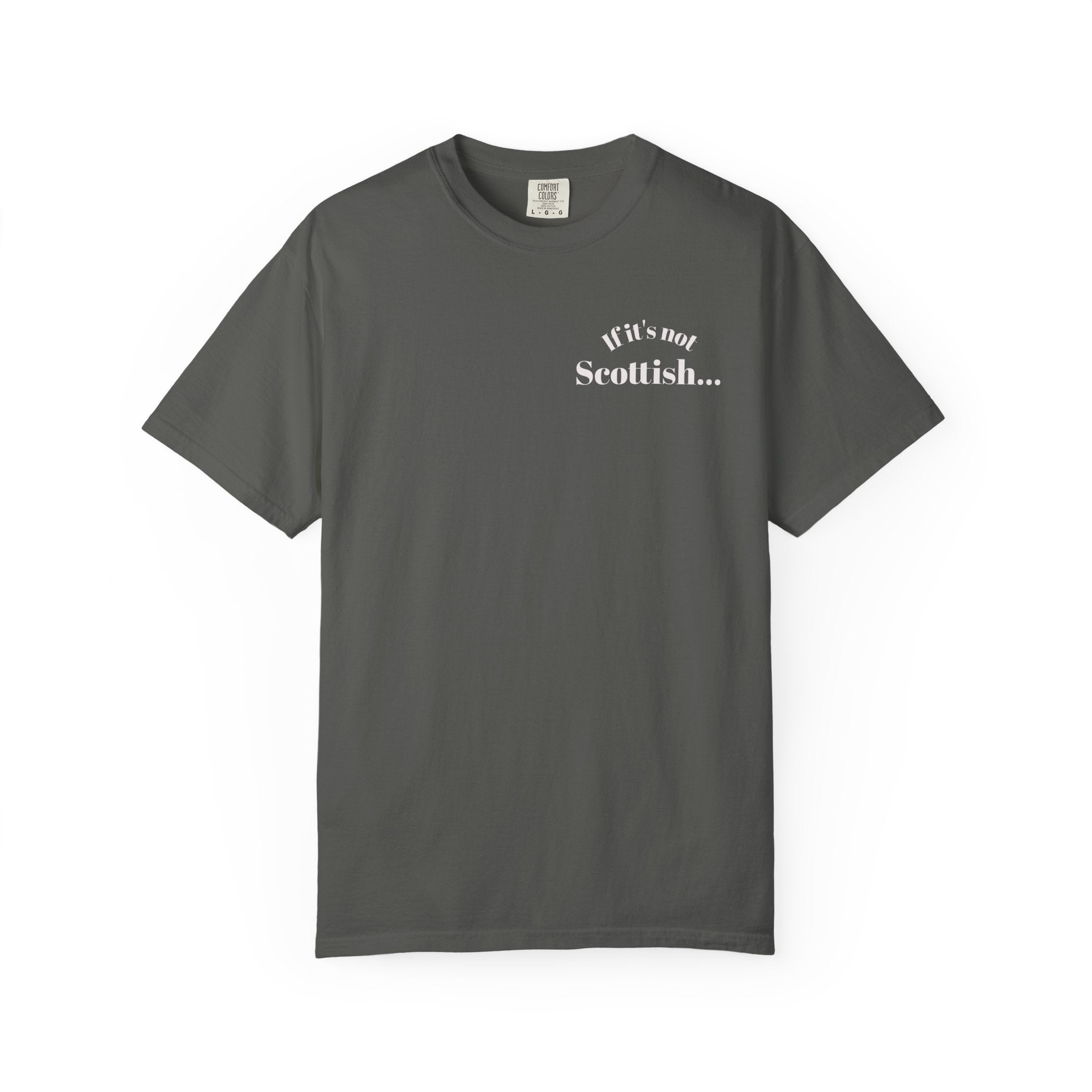 If It's Not Scottish It's Crap  Graphic Tee