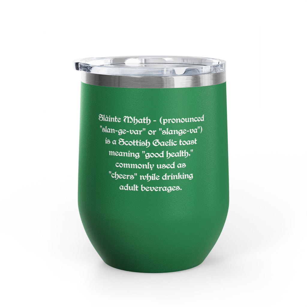 12oz Tumbler — "Slàinte Mhath"  Insulated Cup
