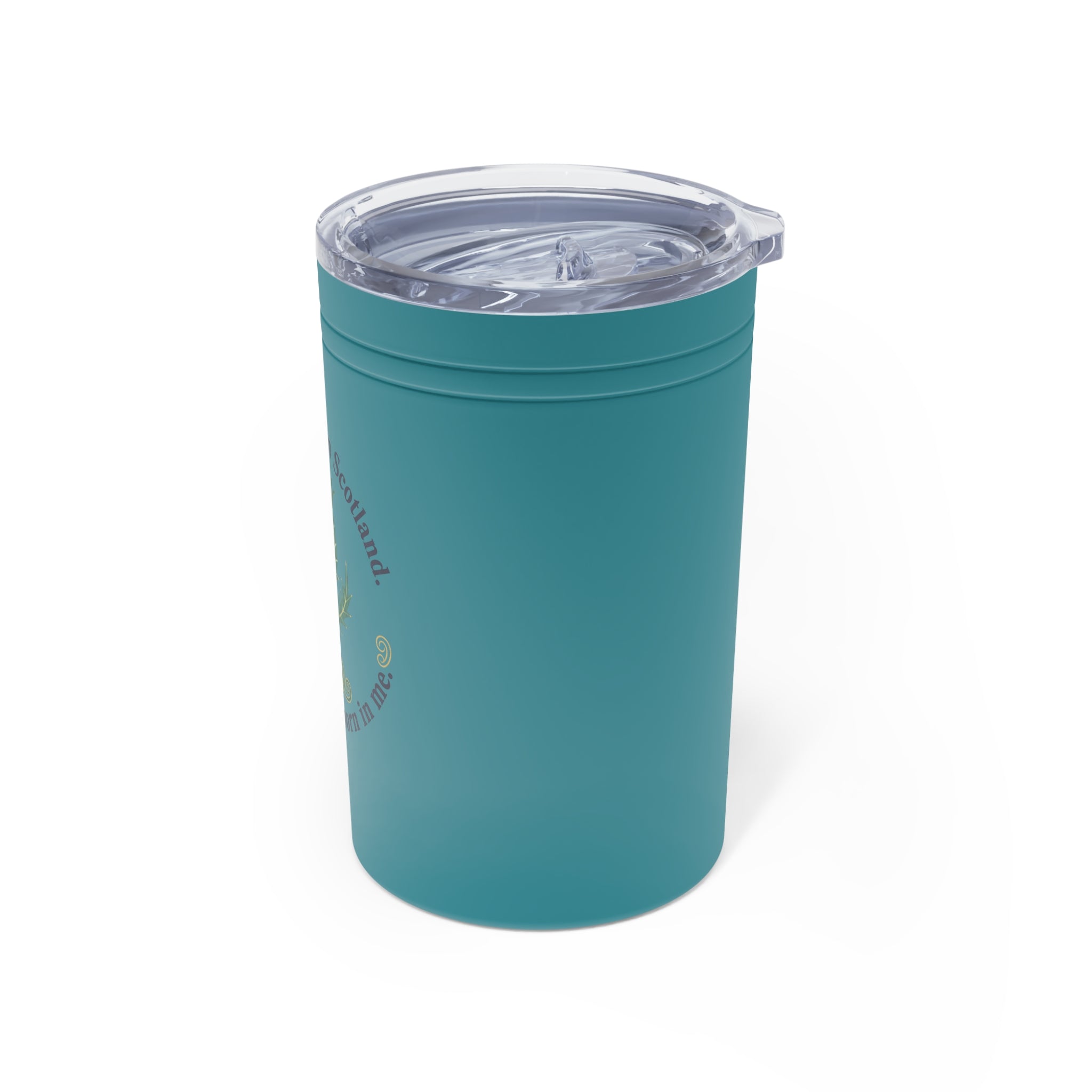 Scotland Thistle 11 Oz. Tumbler - "I wasn't born in Scotland, Scotland was born in me"
