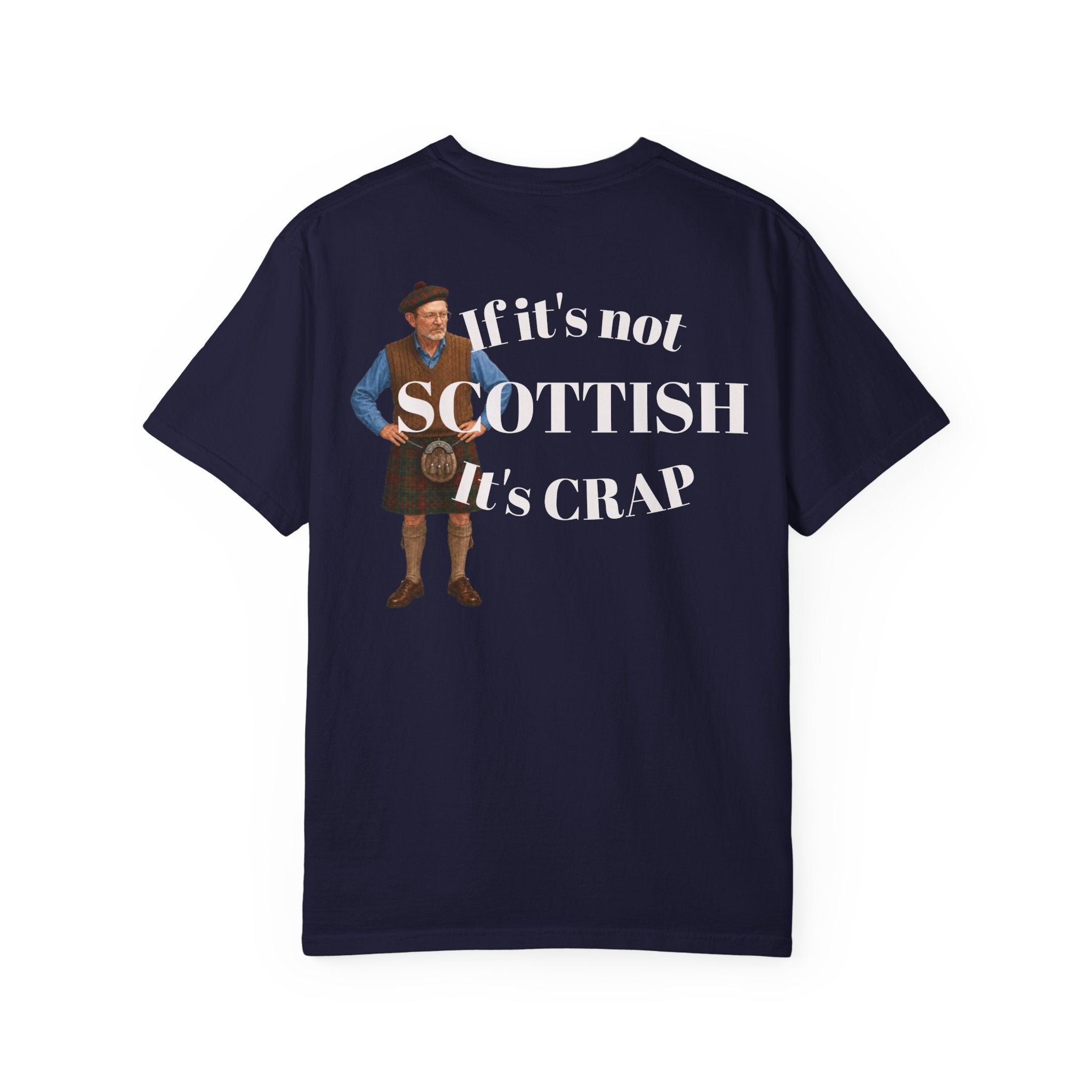 If It's Not Scottish It's Crap  Graphic Tee